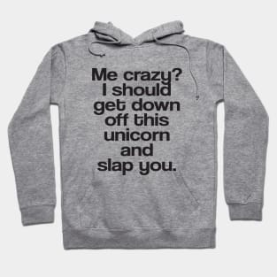 Me Crazy Awesome Funny Unicorn Humour Tee Vine Cool Gift Mens Offensive T Shirts Hoodie